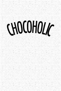 Chocoholic