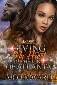 Giving My Heart to the King of Atlanta