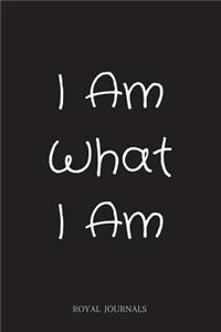 I Am What I Am