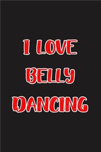 I Love Belly Dancing