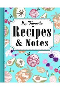 My Favorite Recipes and Notes