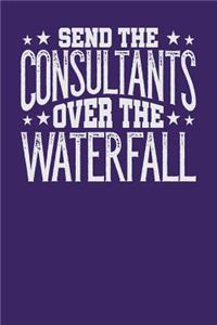Send the Consultants Over the Waterfall