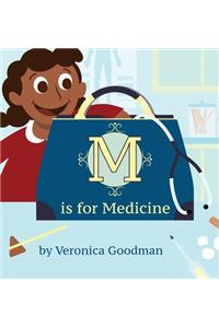 M is for Medicine