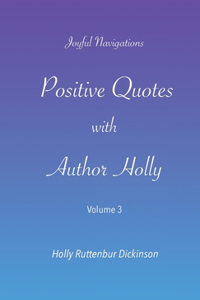 Positive Quotes with Author Holly