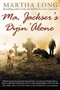 Ma, Jackser's Dyin Alone