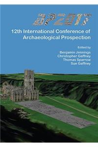 Ap2017: 12th International Conference of Archaeological Prospection