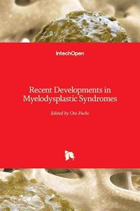 Recent Developments in Myelodysplastic Syndromes