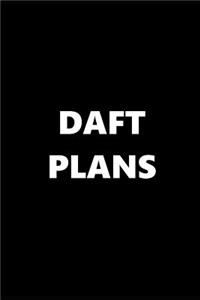 2019 Daily Planner Funny Theme Daft Plans Black White 384 Pages