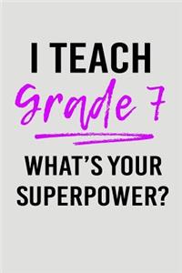 I Teach Grade 7 What's Your Superpower?