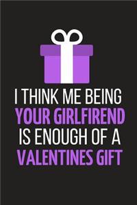 I Think Me Being Your Girlfriend