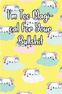 I'm Too Magi-Cal for Your Bullshit