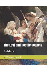 The Lost and Hostile Gospels