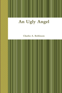 An Ugly Angel