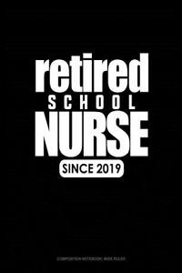 Retired School Nurse Since 2019