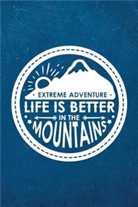 Life Is Better in the Mountains
