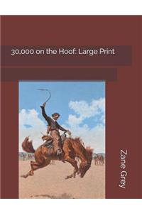 30,000 on the Hoof