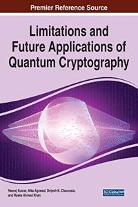 Limitations and Future Applications of Quantum Cryptography