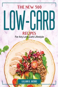 The New 500 Low-Carb Recipes