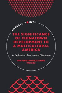 Significance of Chinatown Development to a Multicultural America