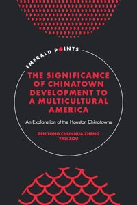 The Significance of Chinatown Development to a Multicultural America