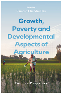 Growth, Poverty and Developmental Aspects of Agriculture