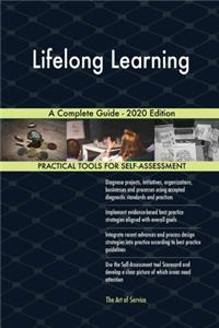 Lifelong Learning A Complete Guide - 2020 Edition
