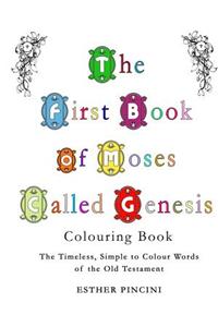 First Book of Moses Called Genesis Colouring Book