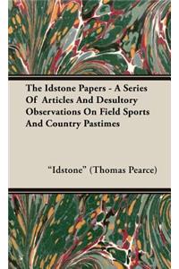 The Idstone Papers - A Series Of Articles And Desultory Observations On Field Sports And Country Pastimes