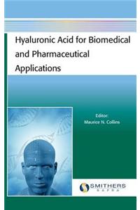 Hyaluronic Acid for Biomedical and Pharmaceutical Applications