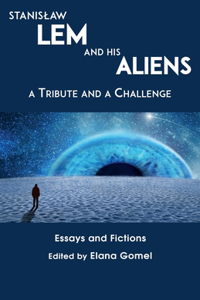 Stanislaw Lem and His Aliens