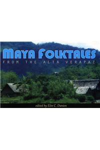 Maya Folktales from the Alta Verapaz