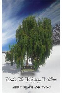Under the Weeping Willow