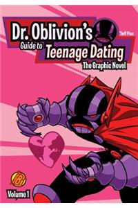 Dr. Oblivion's Guide to Teenage Dating