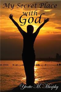My Secret Place with God
