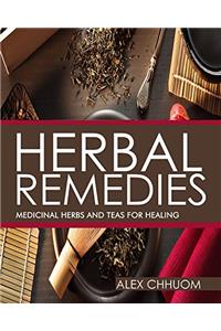 Herbal Remedies: Medicinal Herbs and Teas for Healing