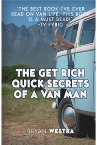 Get Rich Quick Secrets of A Van Man