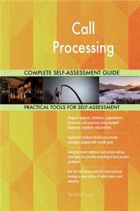 Call Processing Complete Self-Assessment Guide
