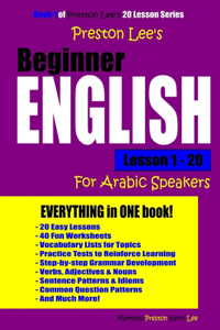 Preston Lee's Beginner English Lesson 1 - 20 For Arabic Speakers