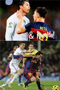Messi & Ronaldo!