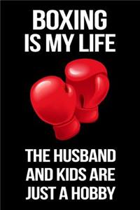 Boxing Is My Life the Husband and Kids Are Just a Hobby