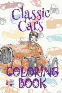 ✌ Classic Cars ✎ Car Coloring Book for Boys ✎ Coloring Books for Kids ✍ (Coloring Book Mini) Car