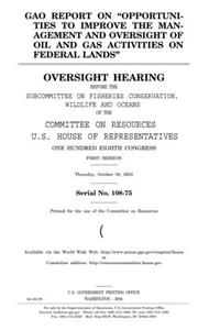 Gao Report on Opportunities to Improve the Management and Oversight of Oil and Gas Activities on Public Lands