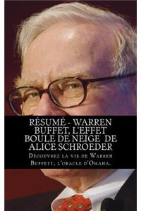 Résumé - Warren Buffet, l'Effet Boule de neige De Alice Schroeder