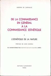 de la Connaissance En General a la Connaissance Esthetique Tome 1