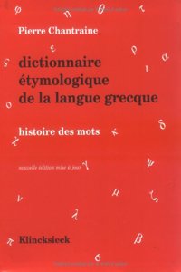 Dictionnaire Etymologique de la Langue Grecque