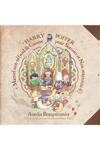 Harry Poffer Manuel non officiel de cuisine pour sorciers et non-magiciens