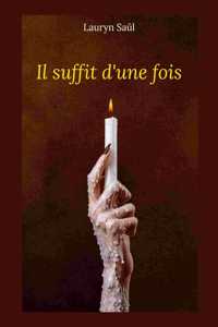 Il suffit d'une fois