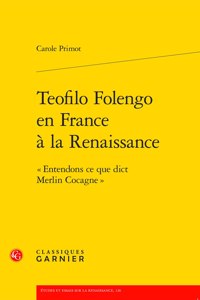 Teofilo Folengo En France a la Renaissance