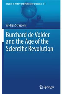 Burchard de Volder and the Age of the Scientific Revolution