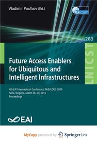 Future Access Enablers for Ubiquitous and Intelligent Infrastructures